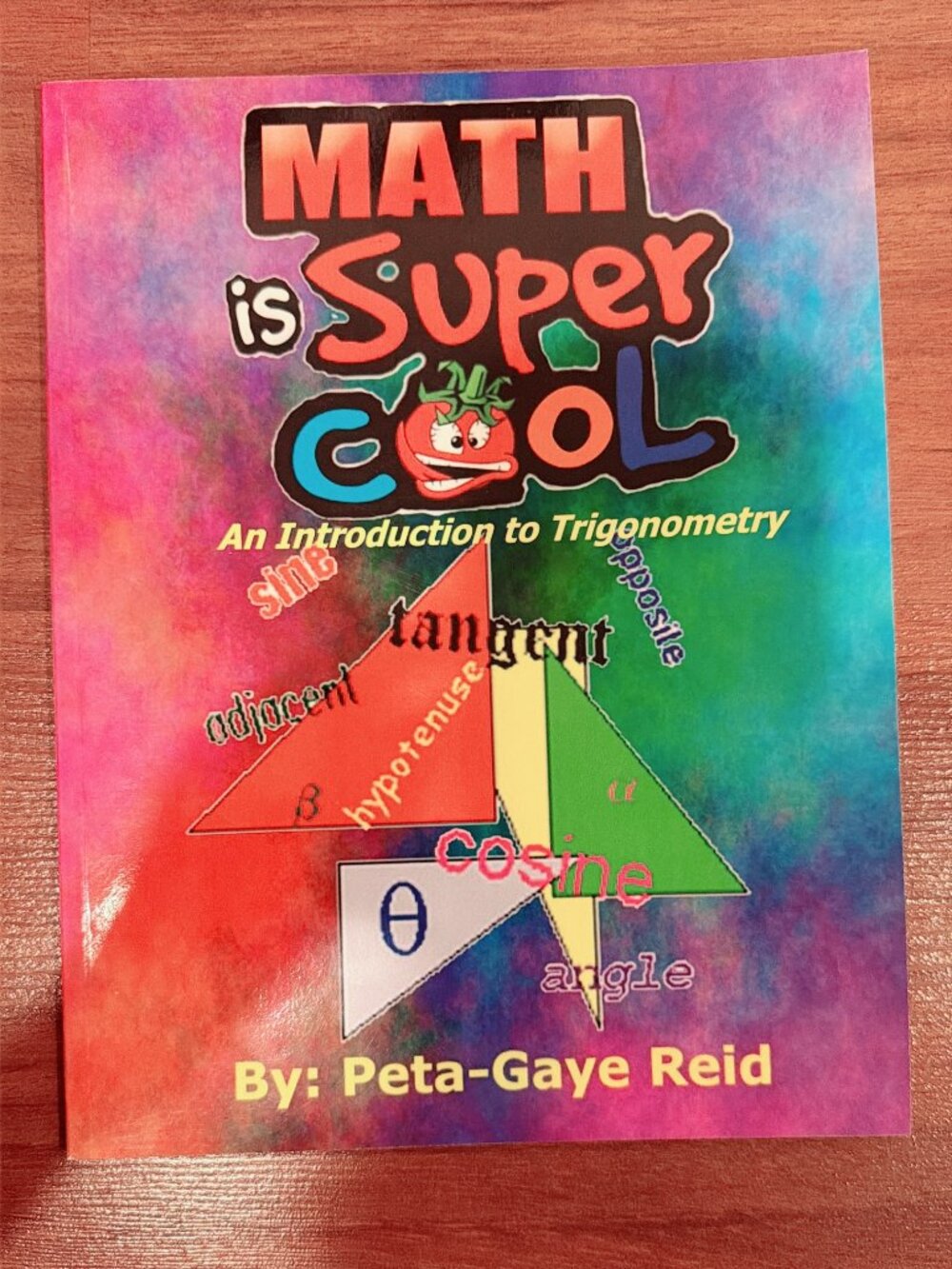Math is Super Cool An Introduction to Trigonometry Paperback Peta-Gaye Reid